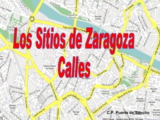 Los Sitios de Zaragoza Calles C.P. Puerta de Sancho 