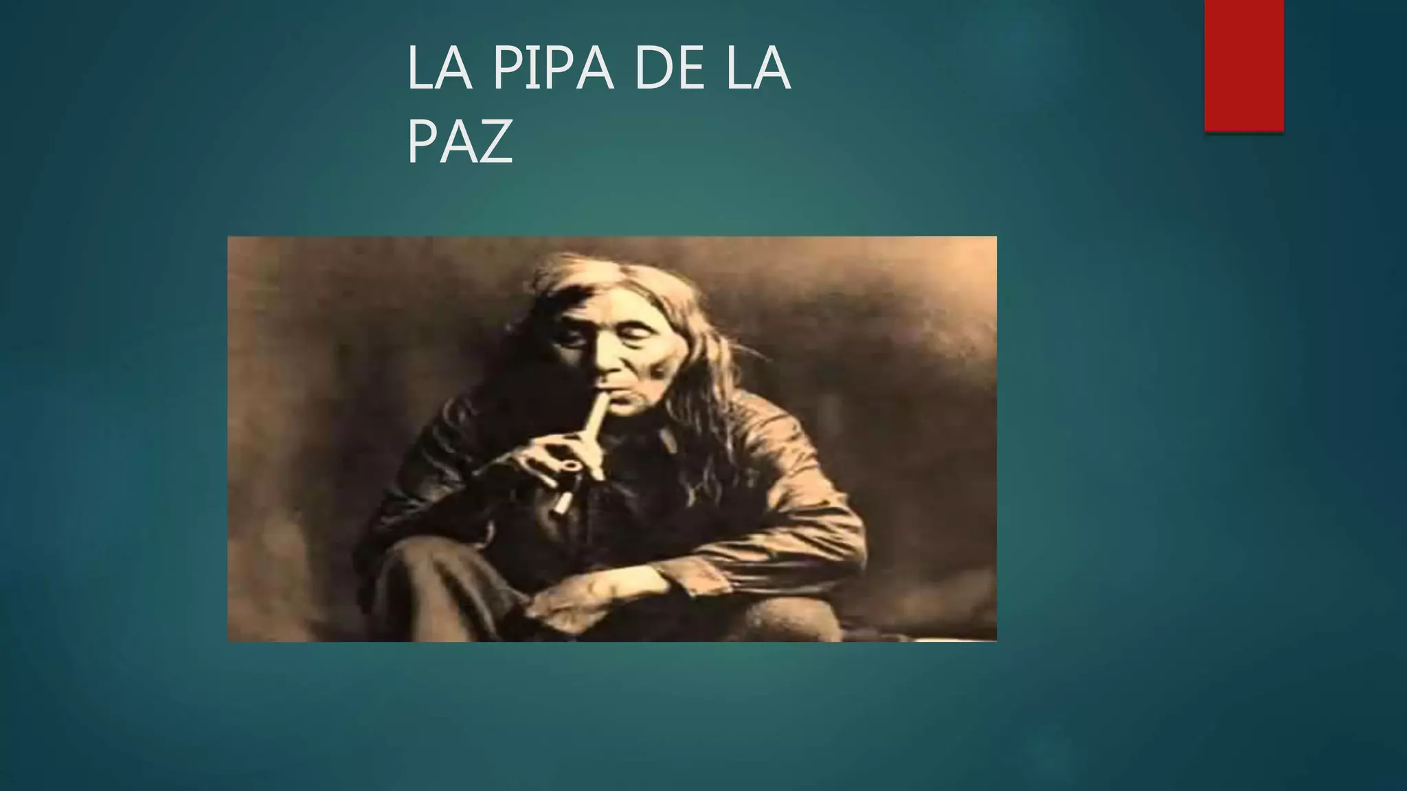 LA PIPA DE LA
PAZ