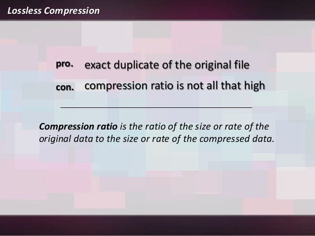 Lossless Compression Lossless Compression