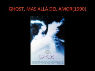 GHOST, MAS ALLÁ DEL AMOR(1990) 