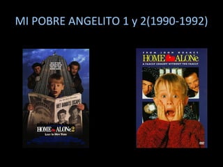 MI POBRE ANGELITO 1 y 2(1990-1992) 