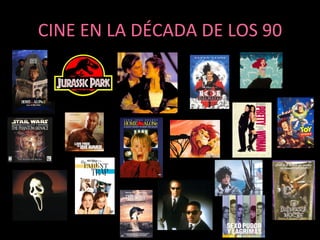 CINE EN LA DÉCADA DE LOS 90 