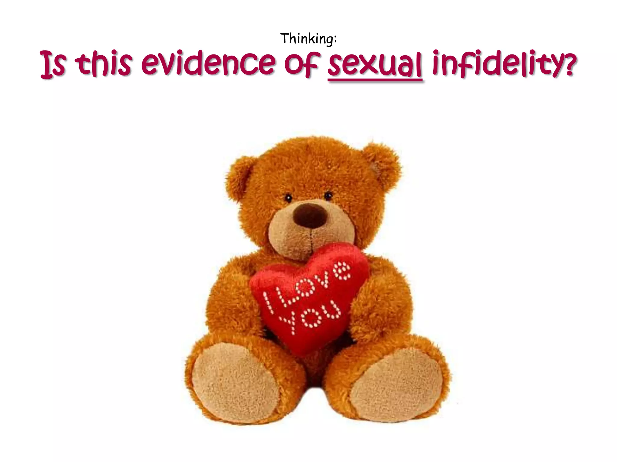 Thinking:

Is this evidence of sexual infidelity?
 