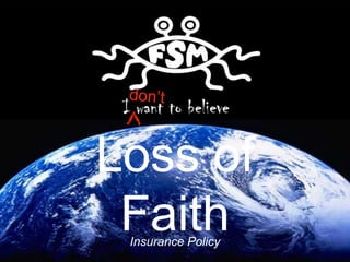 Loss of
Faith
Insurance Policy

 