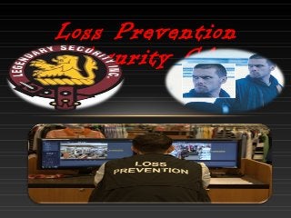 Loss Prevention
Security CA
 