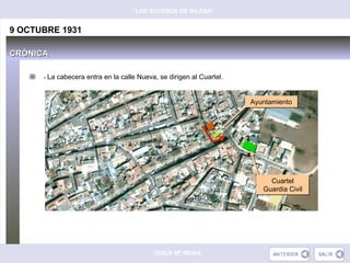 “LOS SUCESOS DE GILENA”


9 OCTUBRE 1931

CRÓNICA

      - La cabecera entra en la calle Nueva, se dirigen al Cuartel.



                                                                      Ayuntamiento




                                                                           Cuartel
                                                                         Guardia Civil




                                           JESÚS Mª REINA
 