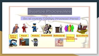 Los sujetos procesales | PPTX