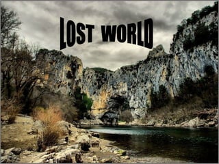 LOST  WORLD 