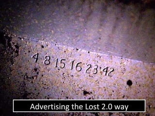 Advertising the Lost 2.0 way 