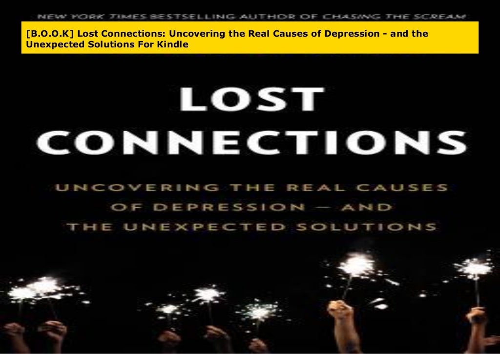 [B.O.O.K] Lost Connections Uncovering the Real Causes of Depression