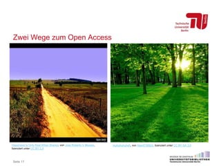 Zwei Wege zum Open Access
Seite 17
Happiness Is Only Real When Shared, von Jose Roberto V Moraes,
lizenziert unter CC BY 2.0
muhuhuhuhuh, von Alex4739924, lizenziert unter CC BY-SA 3.0
 