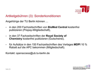 Artikelgebühren (3): Sonderkonditionen
Angehörige der TU Berlin können …
- in den 200 Fachzeitschriften von BioMed Central...