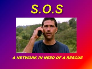 S.O.SA NETWORK IN NEED OF A RESCUE