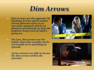 Lost in the MasqueradeDeception on Lost is conveyed eloquently with the application of narrative pyrotechnics.Practically every episode employs visual masquerades to render the viewer speechless and deceived. The showrunners apply various types of strategies to masquerade the settings, timeframes, and the reality of images that are being presented to the viewer.