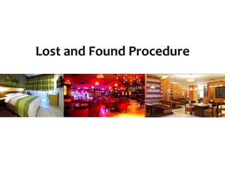 Lost and Found Procedure
Successful Body Language - Citymax
Hotels
 