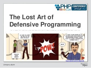@magma_digital
The Lost Art of
Defensive Programming
https://pixton.com/ic:d2yrnf2h
 