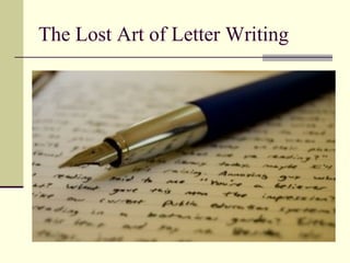The Lost Art of Letter Writing
 