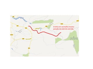 A linha em vermelho mostra
posição do exército alemão.
 