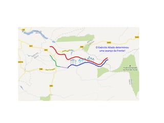 O Exército Aliado determinou
uma avanço da Frente!
 