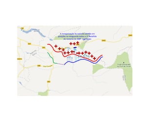 A reorganização do exército alemão em
posições na retaguarda isolou o 1º Batalhão
do restante do 308º regimento
 