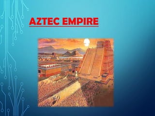 AZTEC EMPIRE
 
