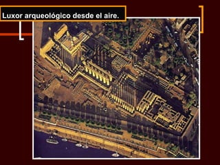 Luxor arqueológico desde el aire. 