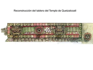 Reconstrucción del tablero del Templo de Quetzalcoatl