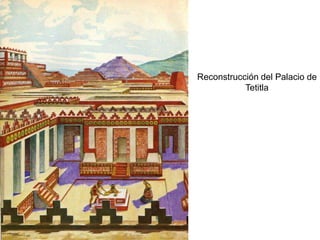 Reconstrucción del Palacio deTetitla