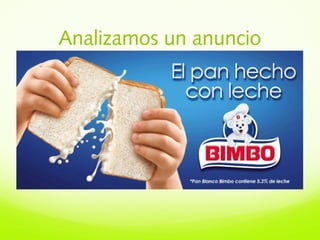Analizamos un anuncio
 