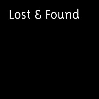 Lost & Found
 
