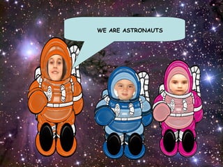 WE ARE ASTRONAUTS
