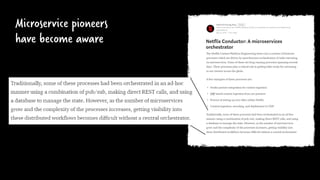 Microservice pioneers
have become aware
 