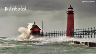 Distributed
@berndruecker
 