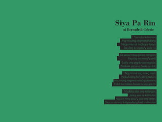 Siya Pa Rin
ni Bernadeth Celeste
’
’
’
’
’
 