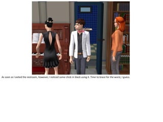 As soon as I exited the restroom, however, I noticed some chick in black using it. Time to brace for the worst, I guess.
 