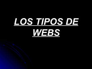 LOS TIPOS DE WEBS 