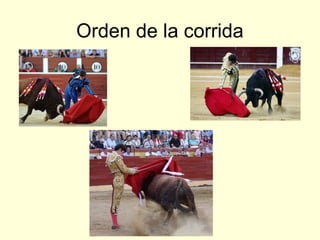 Orden de la corrida
 