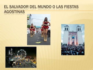 El Salvador del Mundo o las Fiestas Agostinas