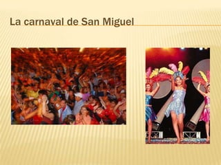 La carnaval de San Miguel 