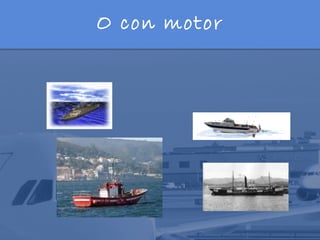 O con motor
 