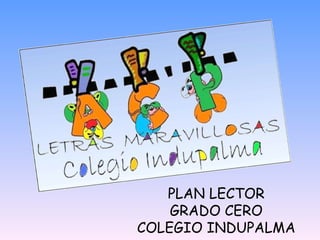 PLAN LECTOR GRADO CERO COLEGIO INDUPALMA 