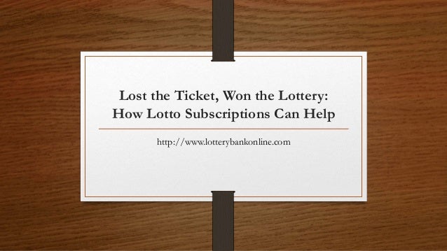 Lost the ticket, won the lottery