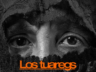 Los tuaregs 