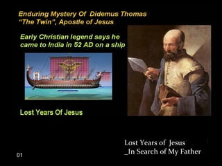Lost Years of Jesus
_In Search of My Father01
 