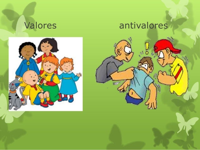 Los valores y antivalores