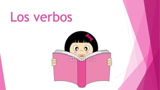 Los verbos
 