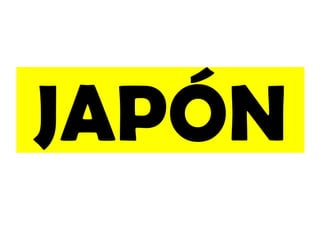 JAPÓN
 