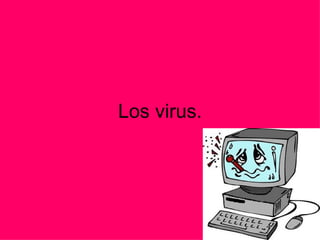 Los virus. 