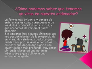 Hay algunos creadores de virus que sólo quieren mostrar su habilidad y demostrar que son capaces de encontrar las "puertas abiertas" o debilidades de los programas comerciales. Los ordenadores casi nunca se equivocan, pero los programas que los haces funcionar no son infalibles. Un programa puede contener millones de líneas de código, es posible que algún detalle se haya escapado a sus programadores, la misión del creador de virus es encontrar esos detalles que permiten que el programa funcione de una forma no prevista en determinadas situaciones.
