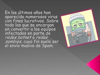 En los sectores de arranque de los discos. Cada vez que se lee un disco se lee el sector de arranque del disco, es pues un buen lugar para esconder el código del virus.